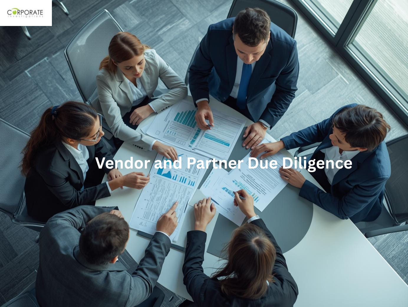 Why Vendor and Partner Due Diligence Matters as Much as Employee Verification